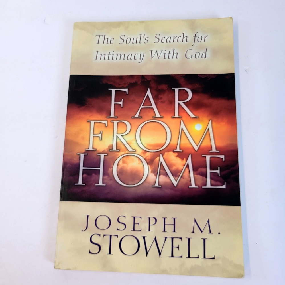 Far From Home Joseph M Stowell Spiritual Growth Paperback Book